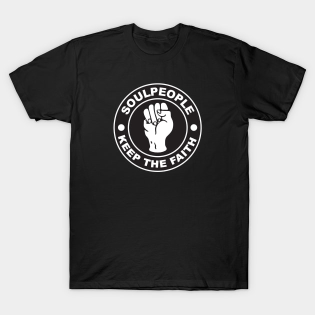 Soulpeople / Keep The Faith T-Shirt by Soulpeople